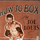 How-to-Box-by-Joe-Louis-Part-1-The-Foundations-of-Skill
